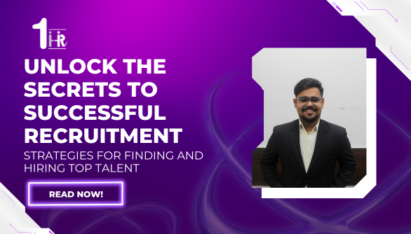 Unlock the Secrets To Successful Recruitment | Strategies For Finding & Hiring Top Talent